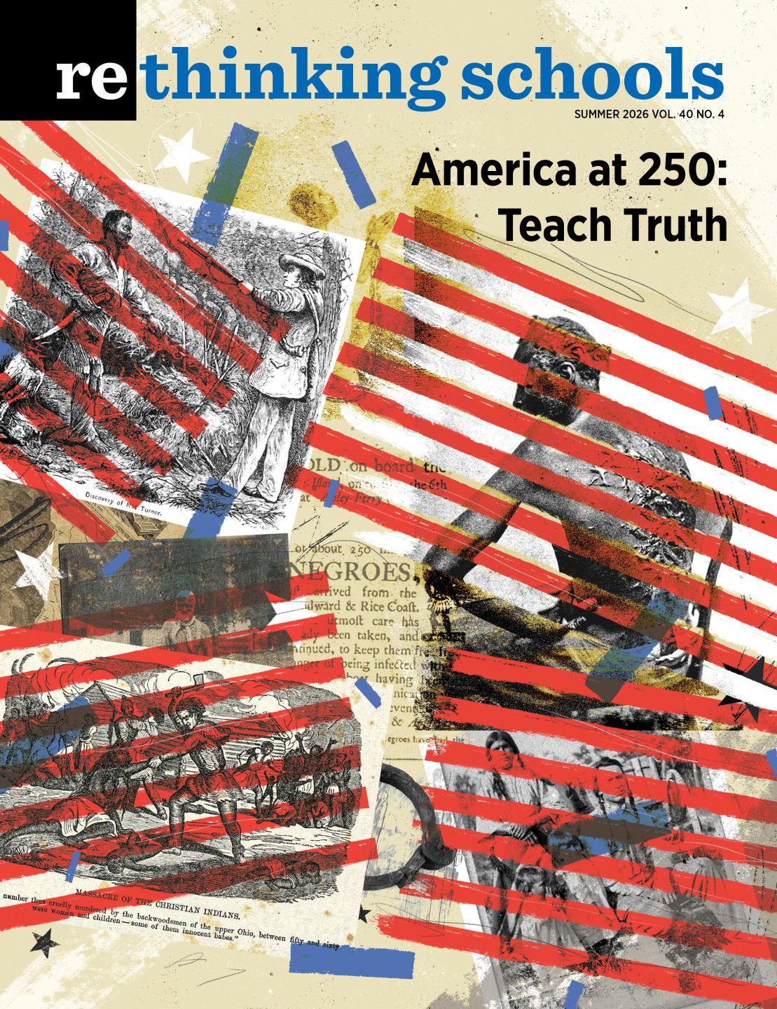 Rethinking Schools America at 250: Teach Truth magazine cover