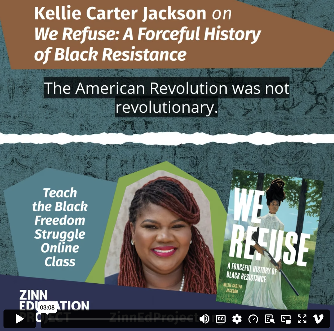Kellie Carter Jackson on We Refuse: A Forceful History of Black Resistance with headshot and book cover on teal background