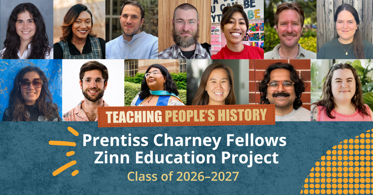 Prentiss Charney Fellows Zinn Education Project Class of 2026-2027 Teaching People's History with headshots on blue background